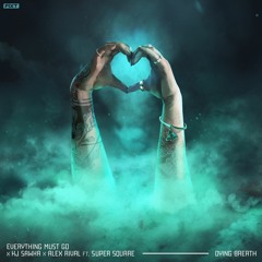 EMGO, KJ Sawka, Alex Rival Dying Breath Feat. Super Square