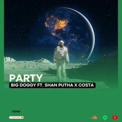 Party (පාටී)- Big Doggy Ft. Shan Putha X Costa | Earphones Music