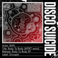 SNYL - Body To Body (AFFKT Remix) [Sincopat]