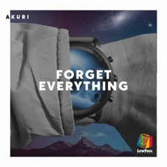 Akuri - Forget Everything (Extended Mix)