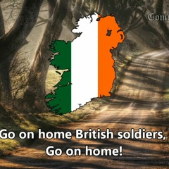 Go on Home British Soldiers - Irish Rebel Song.mp3