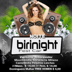 Noite Birinight Fest Car Dias 7  8 De Março Na Chacara Do Regis