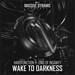 Hardfunction ft. Sins Of Insanity - Wake To Darkness (Radio Edit)