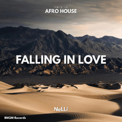 Falling In Love (NeLLi Afro House Edit)