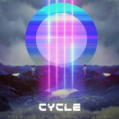 Cycle [Progressive, Melodic House & Techno Mix]
