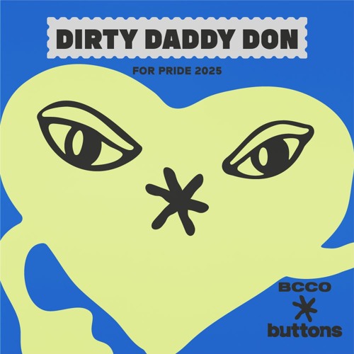 BCCO Mix Series 642: Dirty Daddy Don | BCCO x Buttons for PRIDE 2025