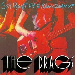 The Drags - No Matter What Shape (Your Head Is In)