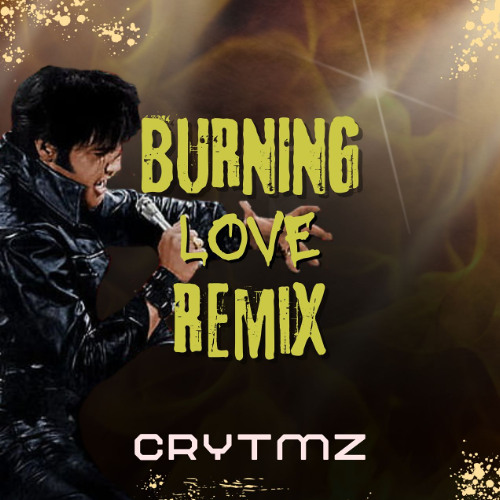 Elvis Presley – Burning Love (Hardstyle Remix 2025 by Crytmz) [Free Download]