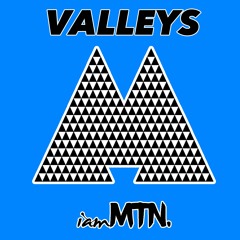 iamMTN - Valleys (Radio Edit)