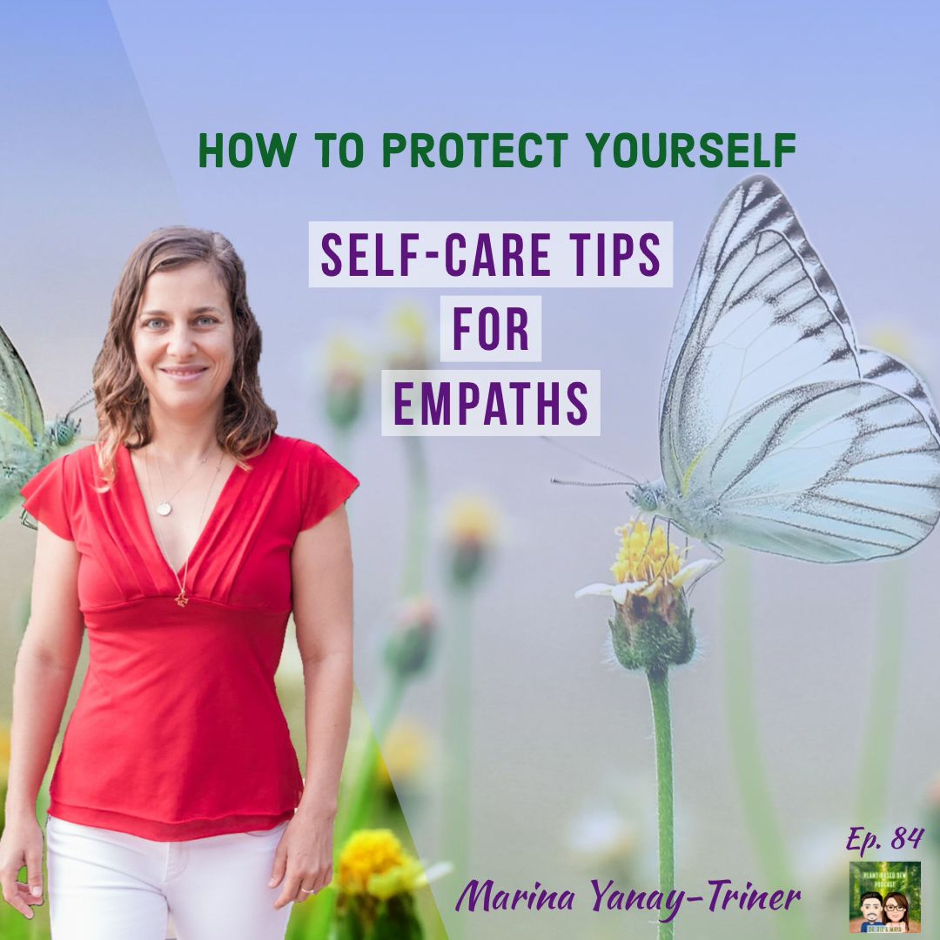 84: Empath Self Care, What is An empath & Setting Boundaries with Marina Yanay-Triner Image