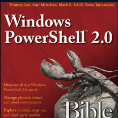 [ACCESS] KINDLE 📂 Windows PowerShell 2.0 Bible by  Karl Mitschke,Mark E. Schill,Tome