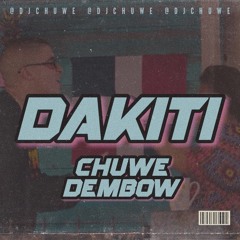 Dakiti (Chuwe Dembow Remix)***