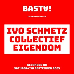 Basta! In conversation with Ivo Schmetz