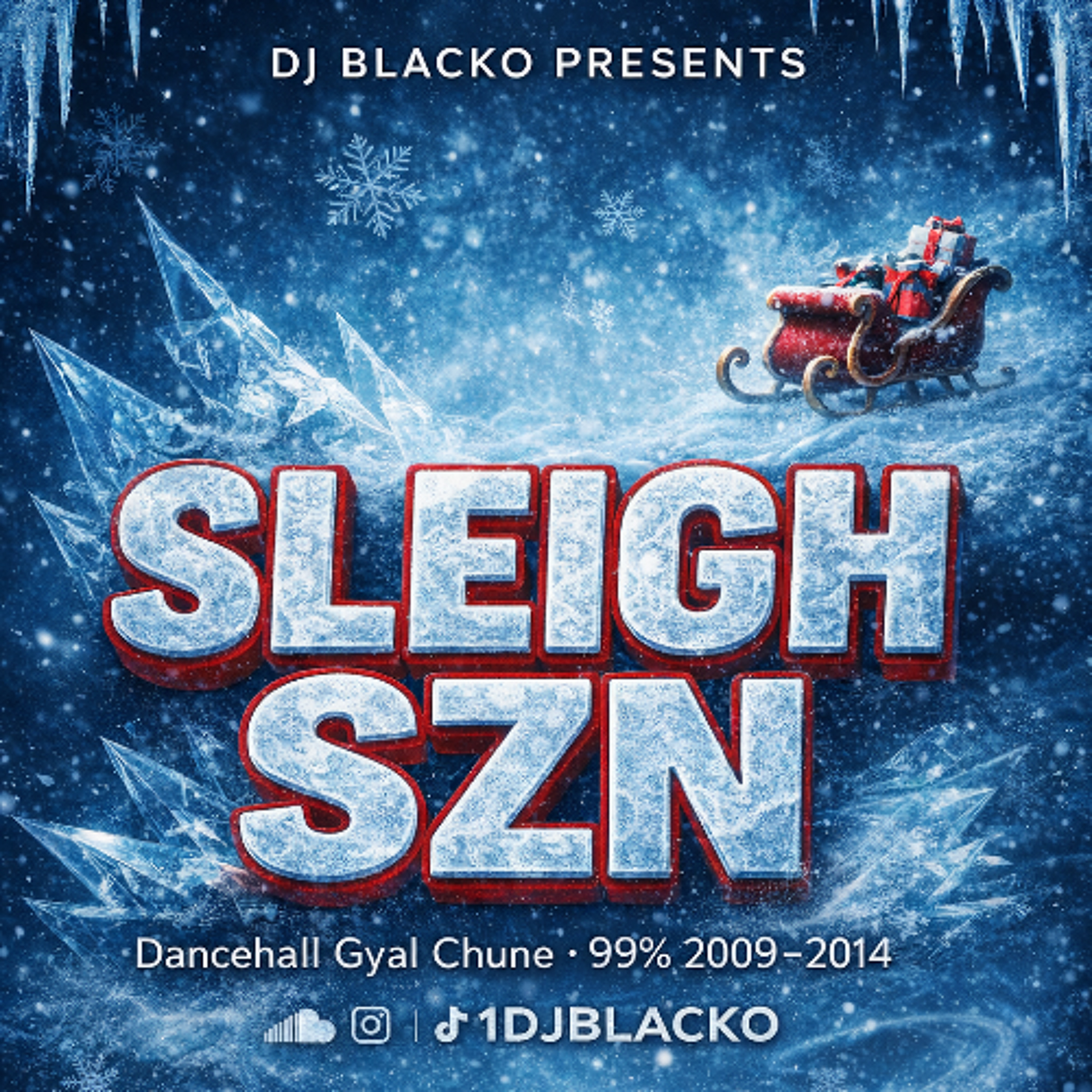 [MIXTAPE] @1DJBLACKO – Sleigh Szn (Christmas Mix • 99% Gyal Chune 2009–2014) episode artwork