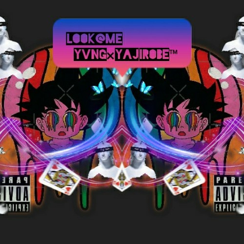 LOOK@ME ~Young Yajirobe Aka YvngYajirobe