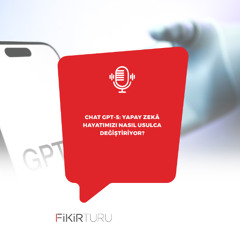 Chat GPT-5: Yapay zekâ hayatımızı nasıl usulca değiştiriyor?