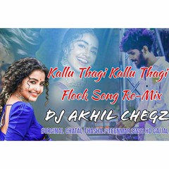 Kallu Thagi Song Pakka Teenmar Mix Dj Akhil CheGz.mp3