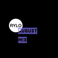 RYLO - August Mix 2022