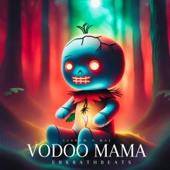 Vodoo Mama [120BPM] Amaj (prod.by erkrathbeats)
