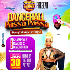 GHETTO GYAL THURSDAY DANCEHALL PASSA PASSA LIVE AUDIO