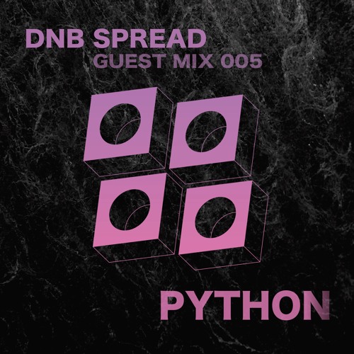 DNB Spread 9K Guest Mix : Python