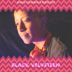 Black Velveteen on the RIPEcast