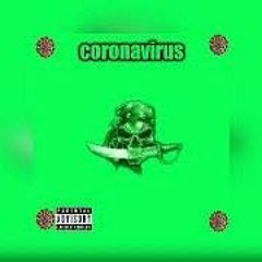 coronavirus YOUNACOMFLOW FT CB. C.H  Mcs  prod by el shaq  produciendo