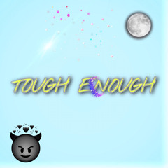 Tough Enough