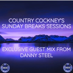 Sunday Breaks Sessions (Part 85) (Danny Steel Guest Mix) Live On CCR - 18.06.23