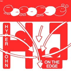 Hyper John - On The Edge(Sampler)