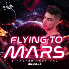 Fer Fox - Flying To Mars ( Dipastro Festival )