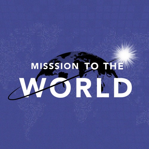 Mission To The World