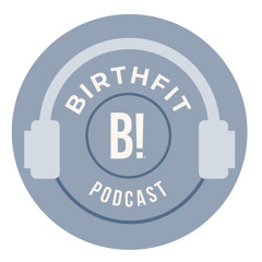 BIRTHFIT Podcast Episode 247: Minister Veda