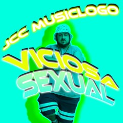 JCC MUSICOLOGO - VICIOSA SEXUAL.wav