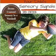 [GET] EPUB 💝 Understanding Your Child's Sensory Signals: A Practical Daily Use Handb