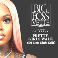 Big Boss Vette - Pretty Cuban Girl Walk (The Leo Empire Club Edit)