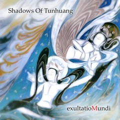 Shadows Of Tunhuang