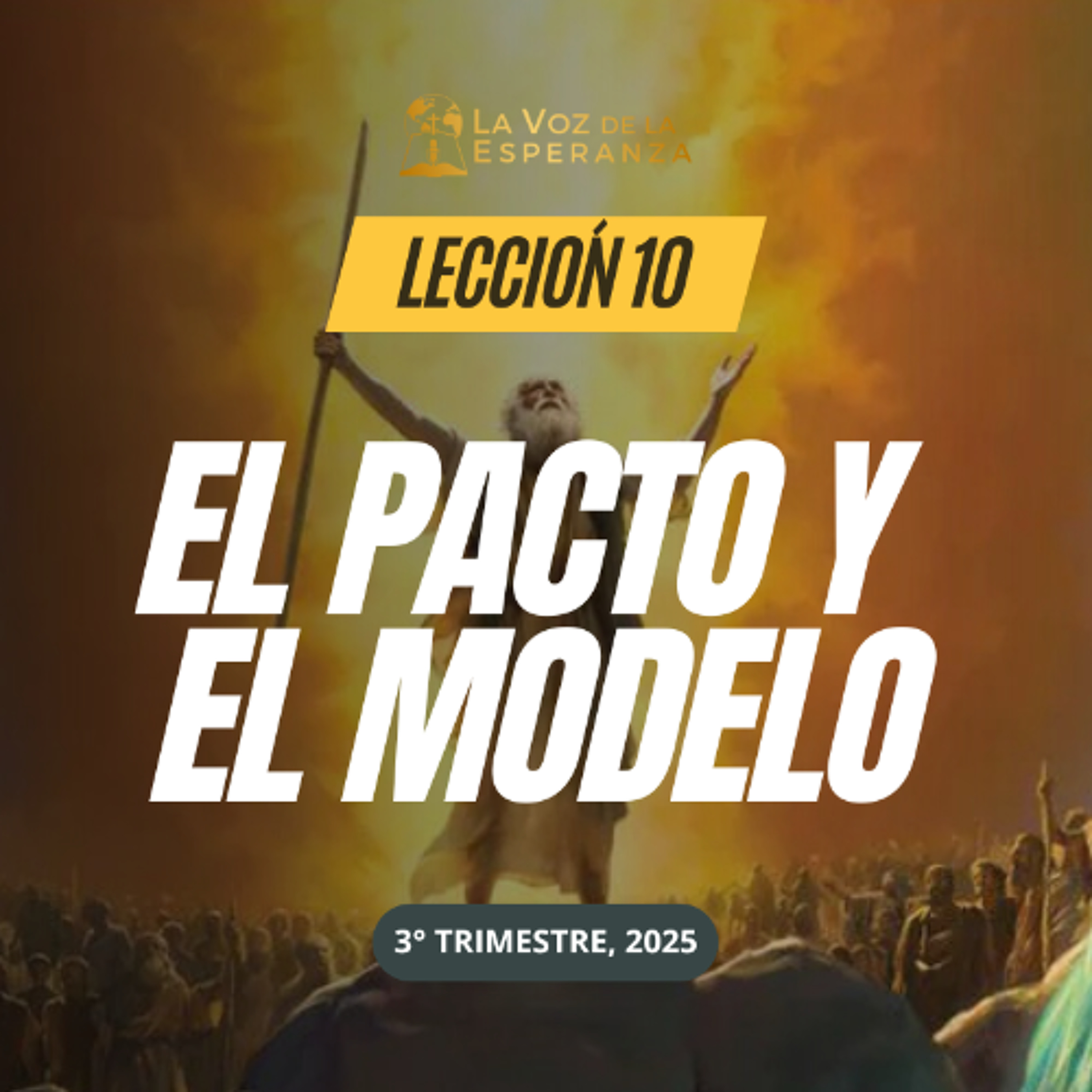 Lección 10 - El pacto y el modelo