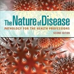 [*Doc] The Nature of Disease: Pathology for the Health Professions: Pathology for the Health Pr