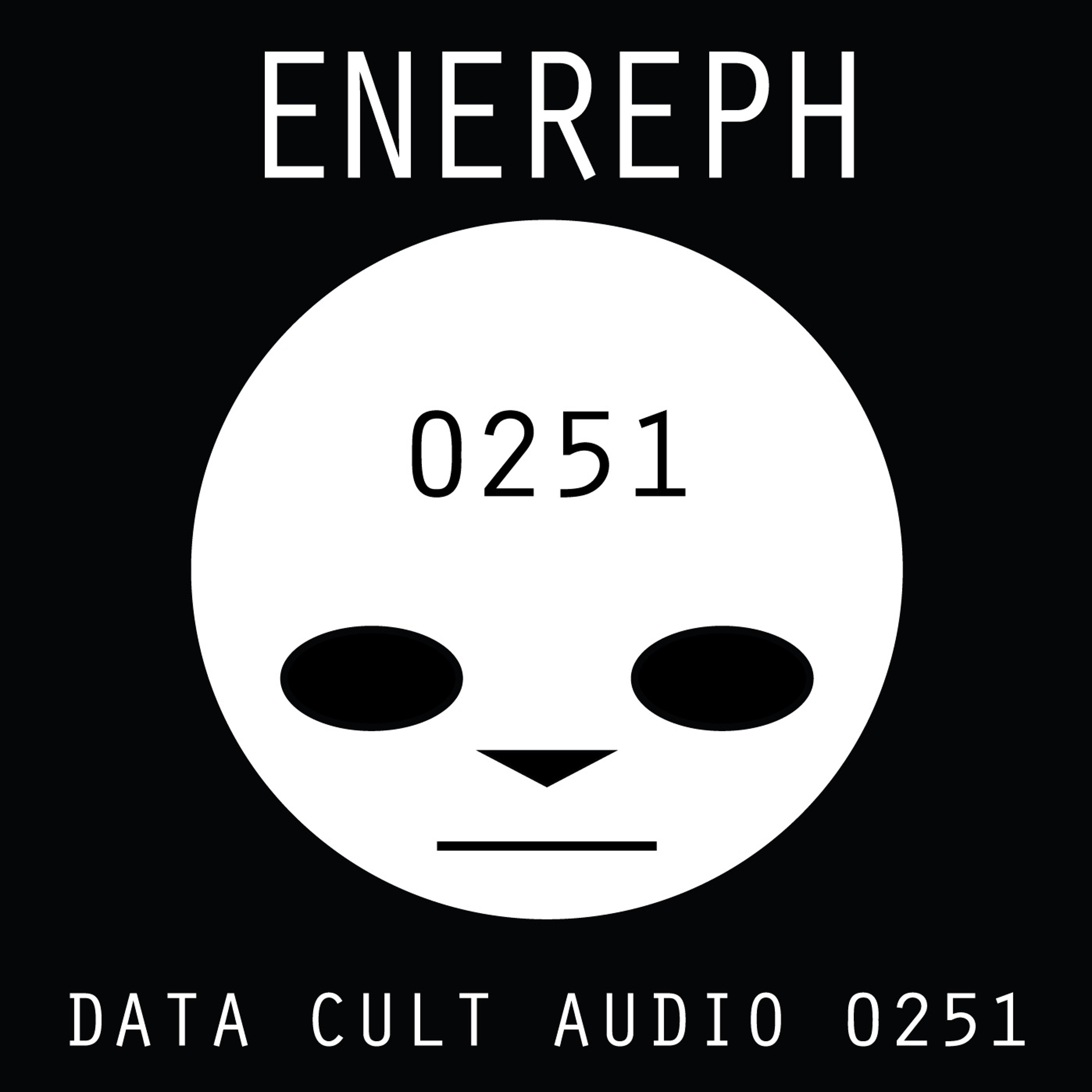 Data Cult Audio 0251 - Enereph