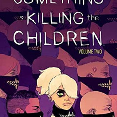 View KINDLE 💏 Something is Killing the Children Vol. 2 by  James Tynion IV &  Werthe