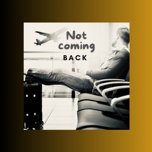 Not Coming Back ( Collab with Vocalatti )