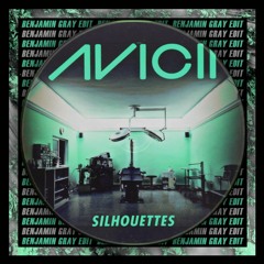 Avicii - Silhouettes (Benjamin Gray Edit) FREE DOWNLOAD