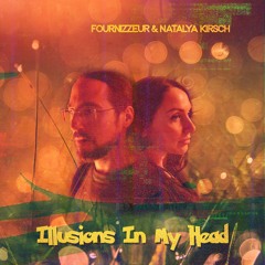 Illusions In My Head (feat. Natalya Kirsch)
