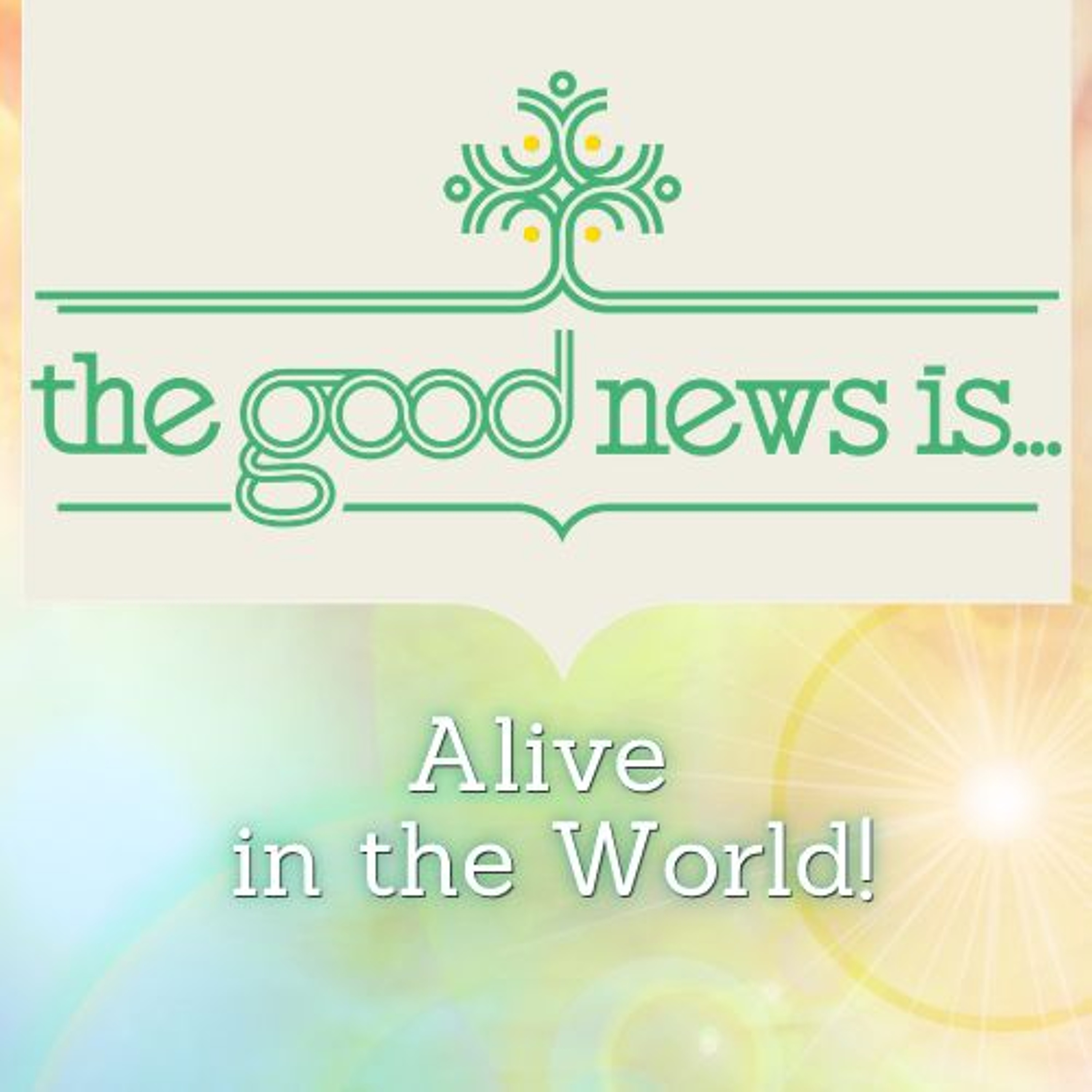 The Good News is Alive in the World!-0405-26 episode artwork