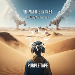 Purple Tape@The Magic Sun Cast by ÜNAM & Friends 003