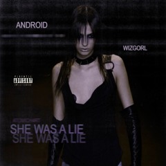 She was a Lie ft. wizgorl (prod. inffabe)