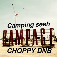 rampage camping sesh