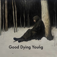 Good dying young