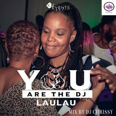 LauLau YATDJ By dj Chrissy - Tarraxo/kizomba/urban kiz/ douceur